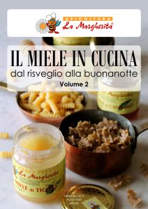 Il miele in cucina Volume 2 - Il ricettario gratuito che ho creato per Apicoltura la Margherita